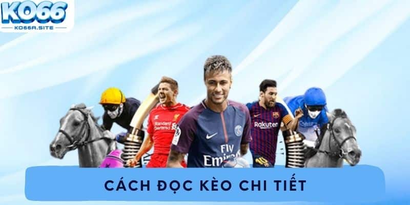 Cách đọc kèo chi tiết