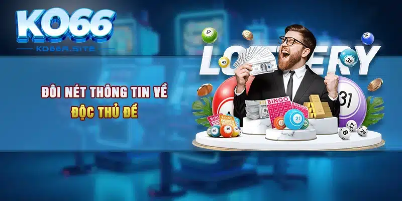 Đôi nét thông tin về độc thủ đề