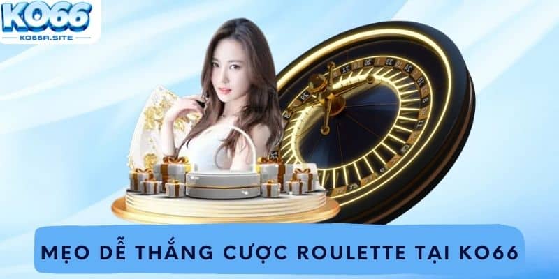 Mẹo dễ thắng cược Roulette tại ko66