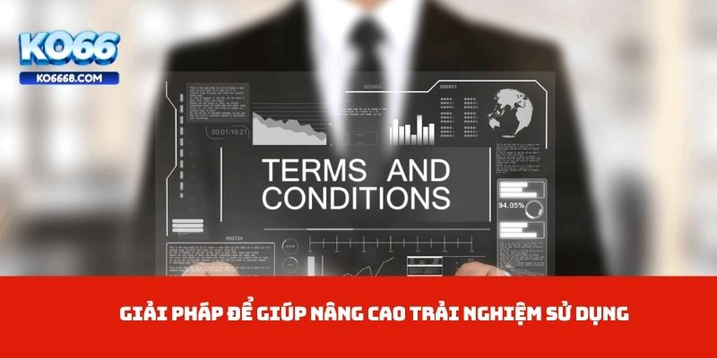 Giải pháp để giúp nâng cao trải nghiệm sử dụng