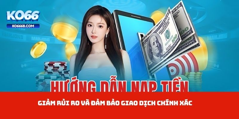 Giảm rủi ro và đảm bảo giao dịch chính xác