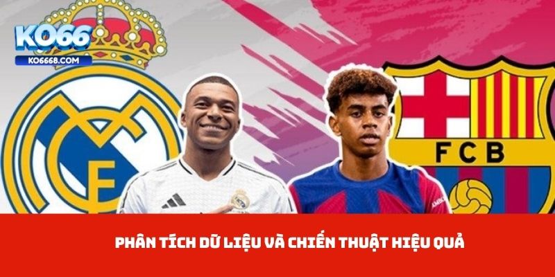 Phân tích dữ liệu và chiến thuật hiệu quả