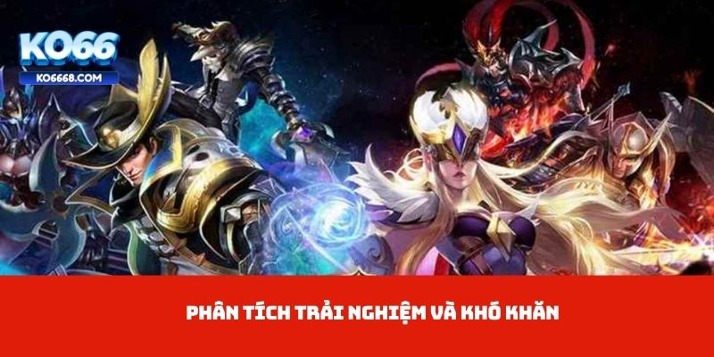 Phân tích trải nghiệm và khó khăn