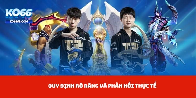 Quy định rõ ràng và phản hồi thực tế