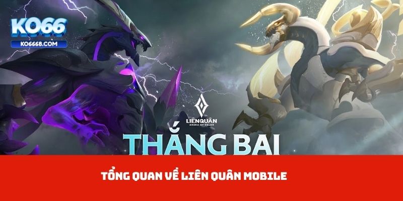 Tổng quan về Liên Quân Mobile