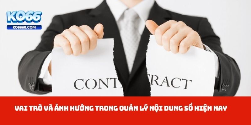 Vai trò và ảnh hưởng trong quản lý nội dung số hiện nay